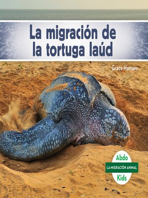 cover image of La migración de la tortuga laúd (Leatherback Turtle Migration) (Spanish Version)